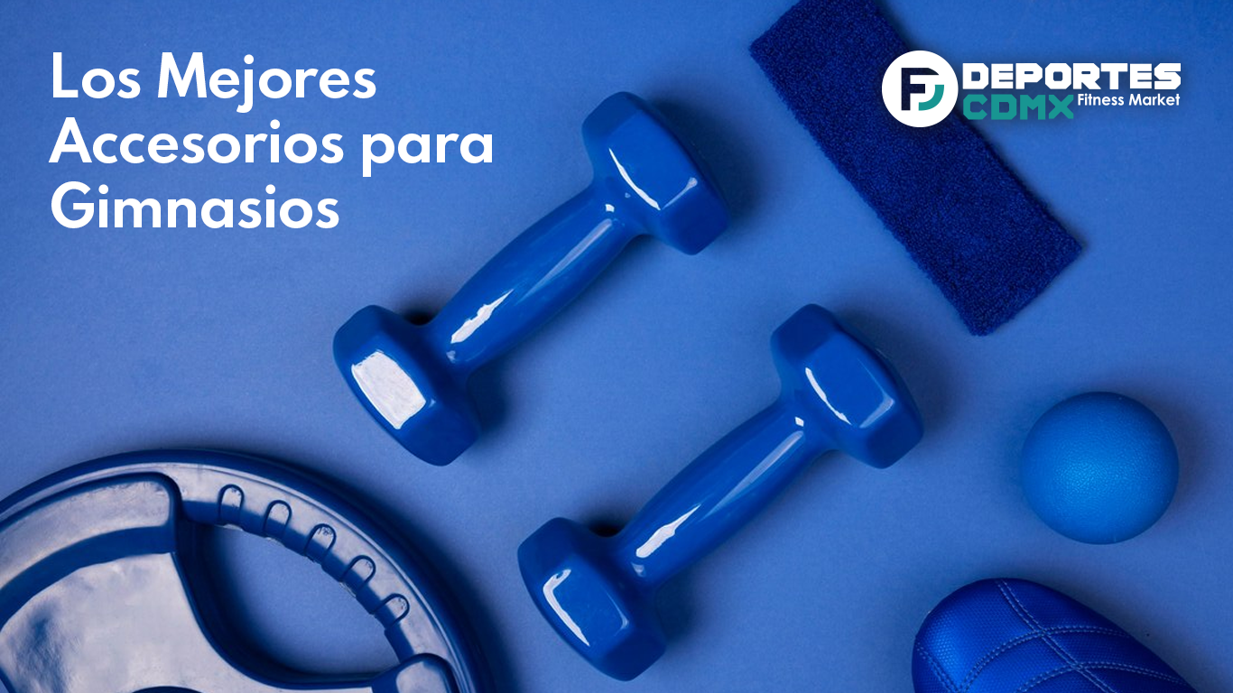 Los Mejores Accesorios para Gimnasios: Equipa tu Espacio de Entrenamiento con Estilo y Funcionalidad